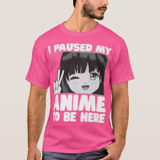 私はアニメを一時停止して女の子日本のに10代のなる Tシャツ