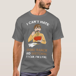 私はアニメラーメンが嫌いにならないアニメのマーチをスケッチ Tシャツ