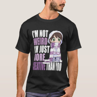 私はアニ風変わりアよりもクリエイティブだ Tシャツ