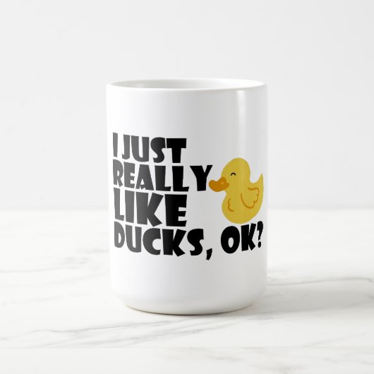 私はアヒルが本当に好きなの、ok? コーヒーマグカップ (中央)