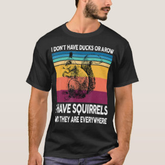 私はアヒルもリスの恋人がいる列もない Tシャツ