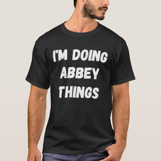 私はアビーな事をしている Tシャツ (正面)