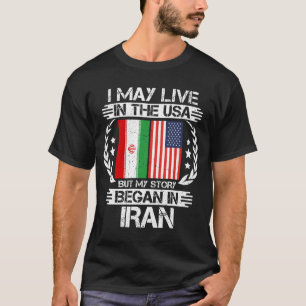 私はアメリカに住むかもしれないが、イランで話が始まった Tシャツ