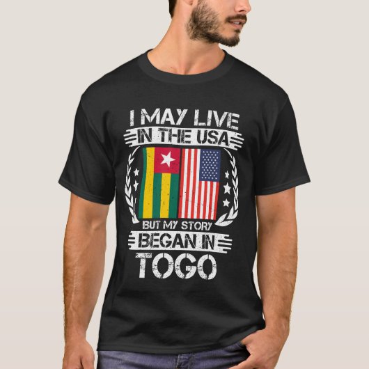 私はアメリカに住むかもしれないが、トーゴで話が始まった Tシャツ (正面)