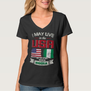 私はアメリカに住むかもしれないが、物語はニゲリから始まった Tシャツ