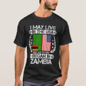 私はアメリカに住むかもしれないが、私の話はザンビアで始まった Tシャツ (正面)