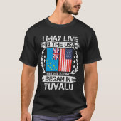 私はアメリカに住むかもしれないが、私の話はツバルで始まった Tシャツ (正面)