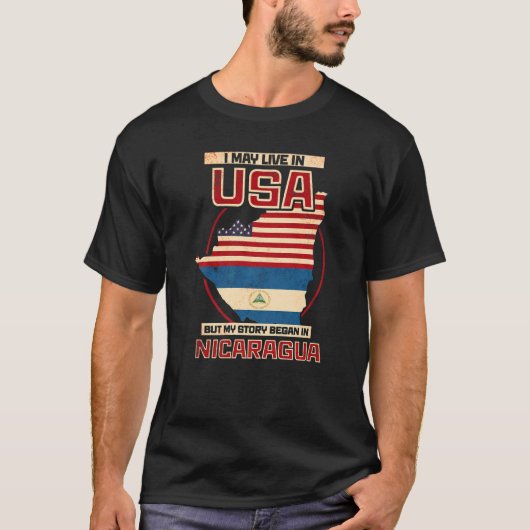 私はアメリカに住むかもしれないが、私の話はニカラから始まった Tシャツ (正面)