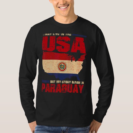 私はアメリカに住むかもしれないが、私の話はパラグから始まった Tシャツ (正面)