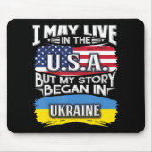 私はアメリカに住むかもしれないが、私の話はUkrainで始まった マウスパッド (正面)