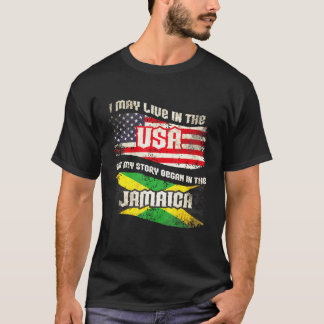 私はアメリカに住んでいますが、私の物語はジャマイカで始まりました Tシャツ