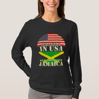 私はアメリカに住んでいますが、私の物語はジャマイカで始まりました Tシャツ