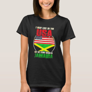 私はアメリカに住んでいますが、私の物語はジャマイカで始まりました Tシャツ