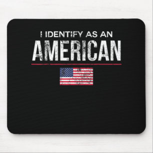 私はアメリカのアイデンティティの無い政治として識別する米国 マウスパッド