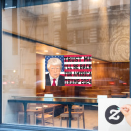 私はアメリカのトランプ2024のために戻る私を信頼する ウィンドウサイン