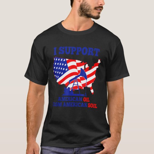 私はアメリカの土工からアメリカの油を支持する Tシャツ (正面)