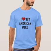 私はアメリカの妻を愛している Tシャツ (正面)
