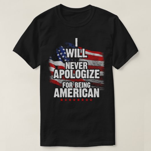 私はアメリカ人であることを謝らない Tシャツ (デザイン正面)
