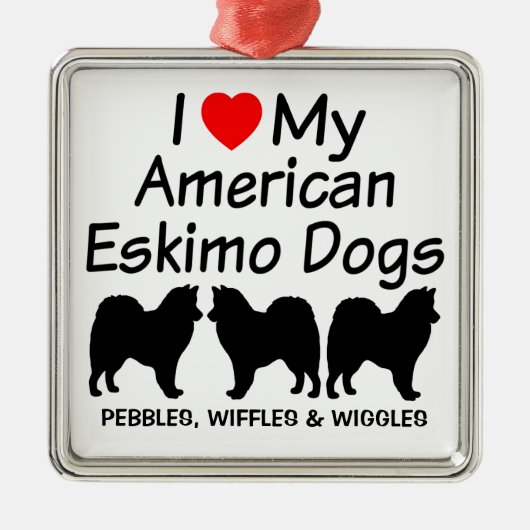 私はアメリカ産のエスキモー犬3匹が大好き メタルオーナメント (正面)