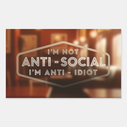 私はアンチ・ソーシャルではない。私はアンチ 長方形シール (正面)