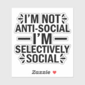 私はアンチ・ソーシャルではなく、選択的にソーシャルである シール (シート)