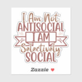 私はアンチ・ソーシャルではなく、選択的にソーシャルである シール (シート)