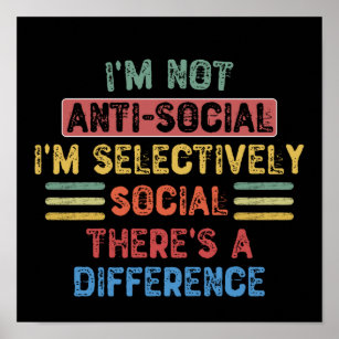 私はアンチ – 社会的ではない私は選択的に社会的 ポスター