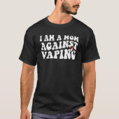 私はアンチVAPEキャンペーン5を蒸らすことには反対の母である Tシャツ (正面)