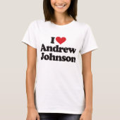 私はアンドリュー・ジョンソンを愛します Tシャツ (正面)
