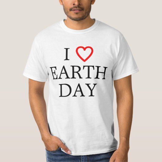 私はアースデーを愛します Tシャツ (正面)