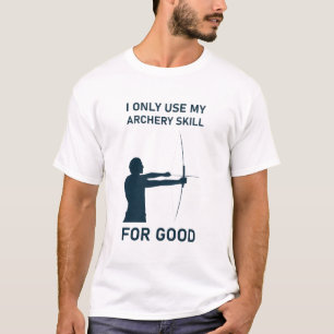 私はアーチェリーのスキルを良いために使用する – アーチェリー Tシャツ