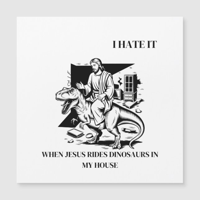 私はイエスが私の家で恐竜に乗り込むのを嫌う (正面)