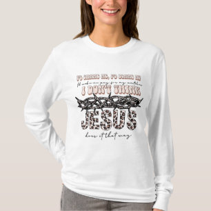 私はイエスが考えその方法をしなかった Tシャツ