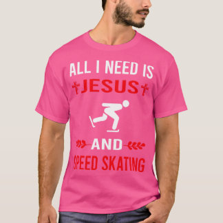 私はイエスとスピードスケートで滑るスケートスケーターが必要 Tシャツ
