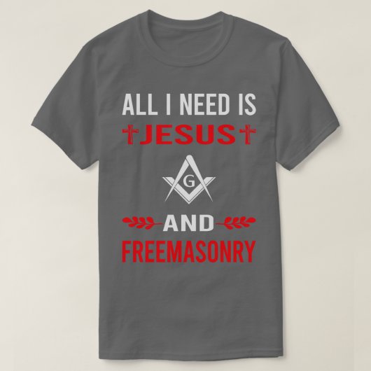 私はイエスとフリーメーソン石積みが必要だ Tシャツ (デザイン正面)