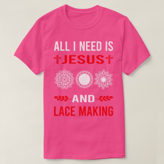 私はイエスとレース作りレースが必要だ Tシャツ (デザイン正面)