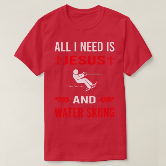 私はイエスと水スキーのウォータースキーが必要 Tシャツ (デザイン正面)