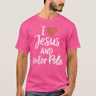 私はイエスと水ポロクリスチャン宗教和愛 Tシャツ