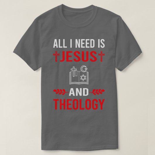 私はイエスと神学神学者が必要だ Tシャツ (デザイン正面)
