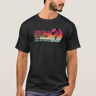 私はイエスと話す幸福への保鍵を見つけた Tシャツ