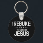 私はイエスの名において、あなたを叱責する キーホルダー<br><div class="desc">私はイエスの名において、あなたを叱責する</div>