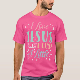 私はイエスを愛しているが、少し気になる Tシャツ
