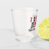 私はイエスを愛している[しかし、私は少し考える] ショットグラス (左)