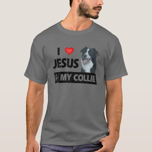 私はイエスを愛し、私のコリーは縁ど犬の母を飼っている Tシャツ (正面)