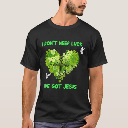 私はイエスを持っている幸運を必要としな得い Tシャツ (正面)