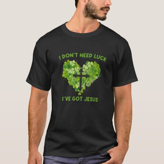 私はイエスを持っている幸運を必要としな得い Tシャツ (正面)
