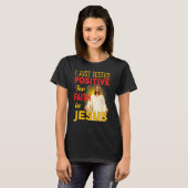 私はイエス前向きの母Fへの信仰を試したばかりだ Tシャツ (正面フル)
