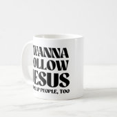 私はイエス後を追さまと人びとを平手打ちしたい コーヒーマグカップ (正面左)