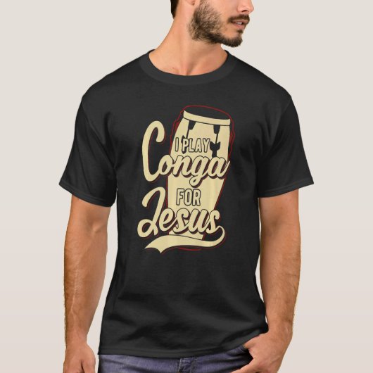 私はイエス遊クリスチャンの為にコンガをする Tシャツ (正面)