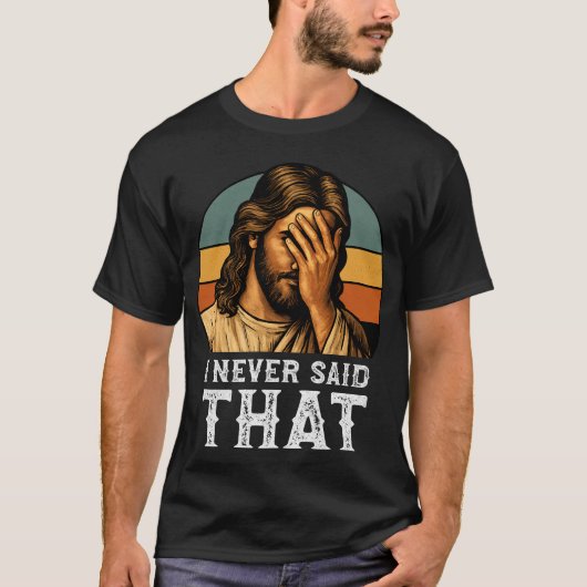 私はイエス・キリスト教のミームを言っおもしろいた Tシャツ (正面)